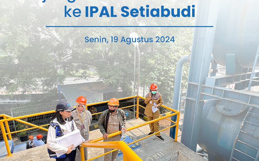 Kunjungan Kementrian PUPR ke IPAL Setiabudi