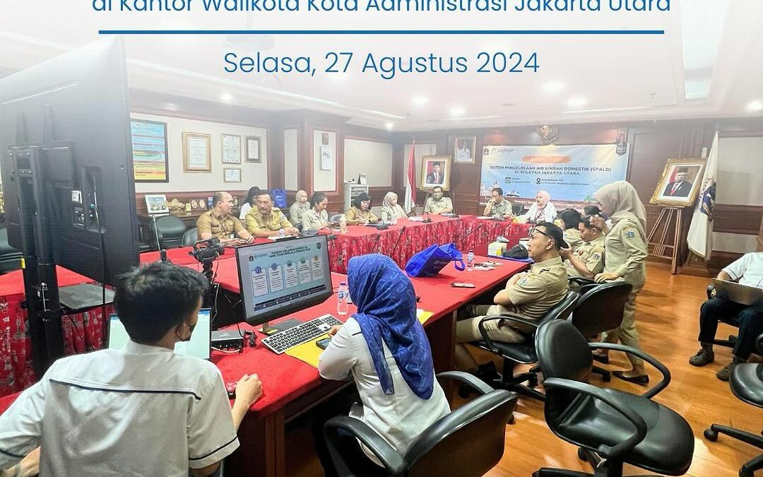 Sosialiasasi Pengelolaan Air Limbah Domestik (SPALD) di Kantor Walikota Administrasi Jakarta Utara